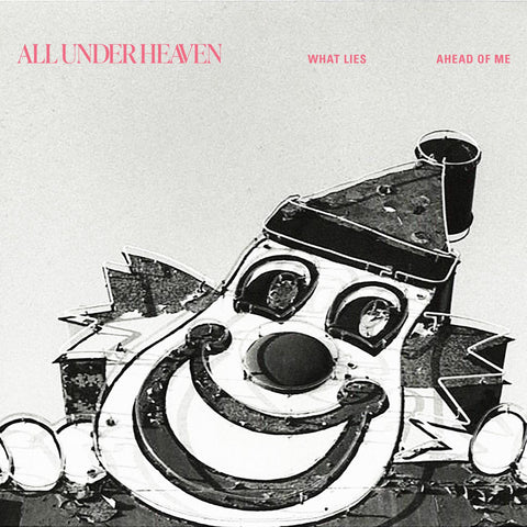 All Under Heaven - What Lies Ahead Of Me – Sunday Drive Records