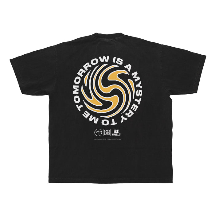 "Tomorrow Is A Mystery To Me" Shirt
